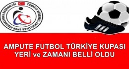 TÜRKİYE KUPASI’NIN YERİ ve ZAMANI BELLİ OLDU