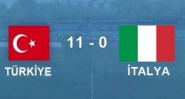 TÜRKİYE 11 – 0 İTALYA