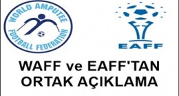 WAFF VE EAFF’TAN ORTAK AÇIKLAMA