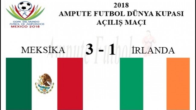 MEKSİKA 3 – 1 İRLANDA
