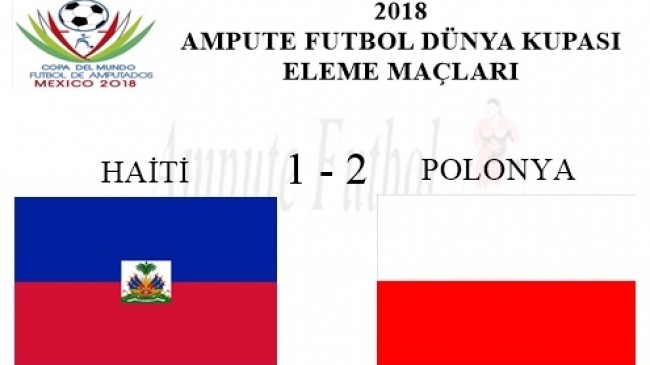 HAİTİ 1 – 2 POLONYA