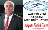 WAFF’IN YENİ BAŞKANI: ARİF ÜMİT UZTÜRK