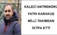 MİLLİ TAKIMDA İSTİFA