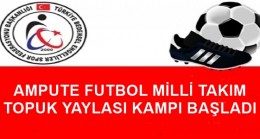 TOPUK YAYLASI KAMPI BAŞLADI