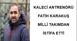 MİLLİ TAKIMDA İSTİFA