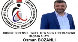 OSMAN BOZANLI ADAYLIĞINI AÇIKLADI.