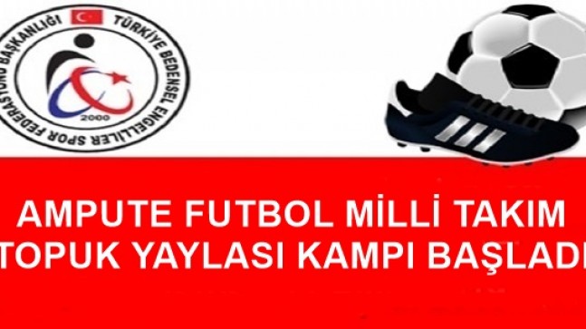 TOPUK YAYLASI KAMPI BAŞLADI