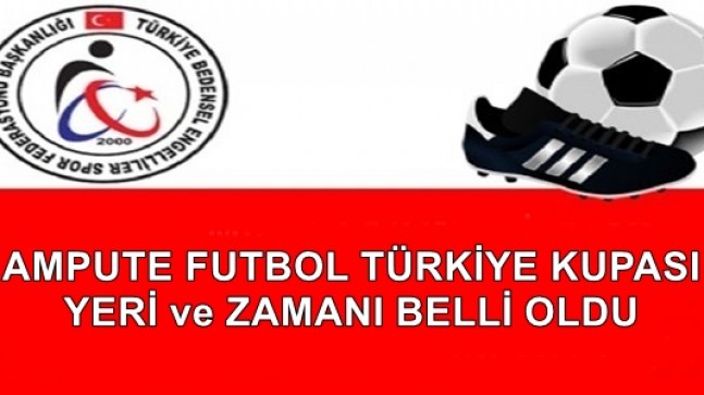 TÜRKİYE KUPASI’NIN YERİ ve ZAMANI BELLİ OLDU