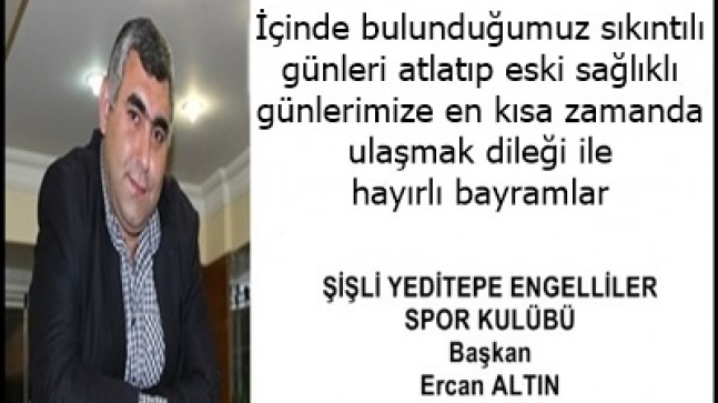 ERCAN ALTIN’DAN BAYRAM MESAJI