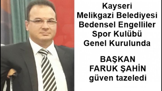 FARUK ŞAHİN GÜVEN TAZELEDİ