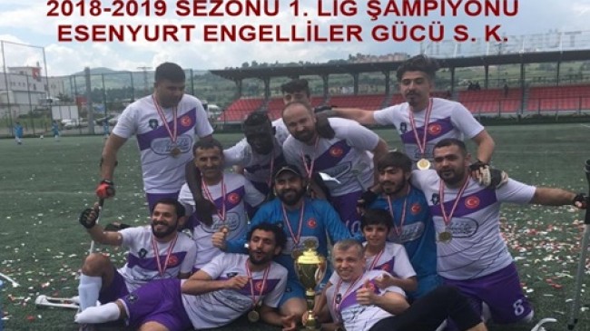1. LİG ŞAMPİYONU ESENYURT ENGELLİLER GÜCÜ