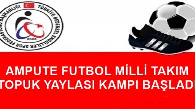 TOPUK YAYLASI KAMPI BAŞLADI