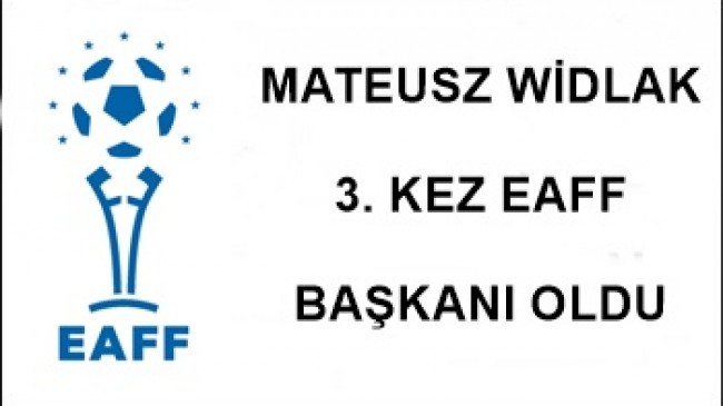 EAFF BAŞKANI BELLİ OLDU